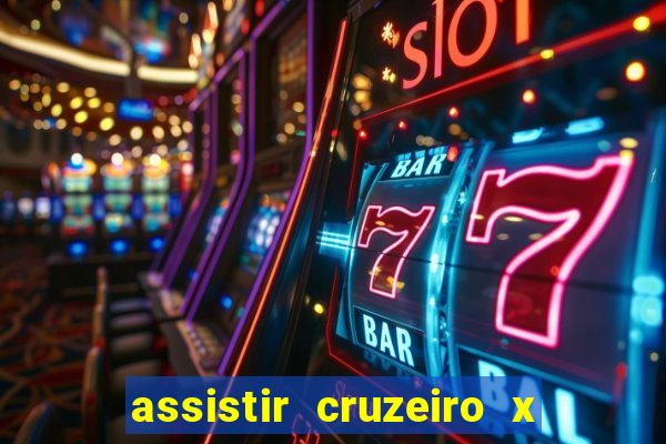 assistir cruzeiro x corinthians ao vivo gratis